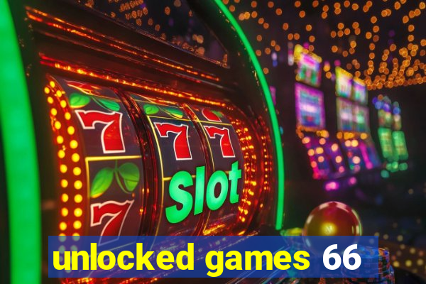 unlocked games 66